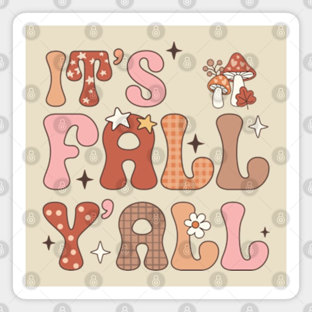 It's Fall, Y'All. Happy Seasonal Vibes Magnet by BIBLIOTEECA